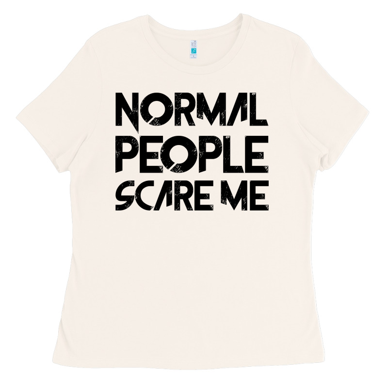 Normal People Scare Me Ladies Tee by Bettercallsaul | Teevron