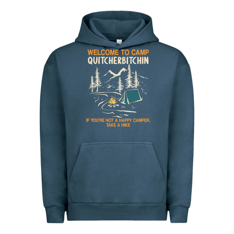 Welcome To Camp Quitcherbitchin Camping Camp Quitcherbitchin Urban Hoodie by minhPixels | Teevron