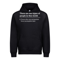 Black Two Types of People Can Extrapolate Incomplete Data Gift Urban Hoodie - minhPixels
