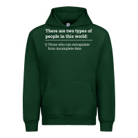 Forest Green Two Types of People Can Extrapolate Incomplete Data Gift Urban Hoodie - minhPixels