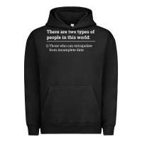 Pigment Black Two Types of People Can Extrapolate Incomplete Data Gift Urban Hoodie - minhPixels