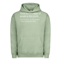 Pigment Oil Green Two Types of People Can Extrapolate Incomplete Data Gift Urban Hoodie - minhPixels