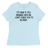 Baby Blue It's Okay If You Disagree With Me Ladies Tee - Bettercallsaul