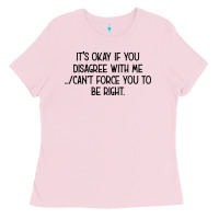 Bubblegum Pink It's Okay If You Disagree With Me Ladies Tee - Bettercallsaul