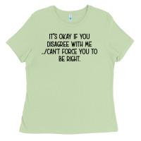 Matcha It's Okay If You Disagree With Me Ladies Tee - Bettercallsaul