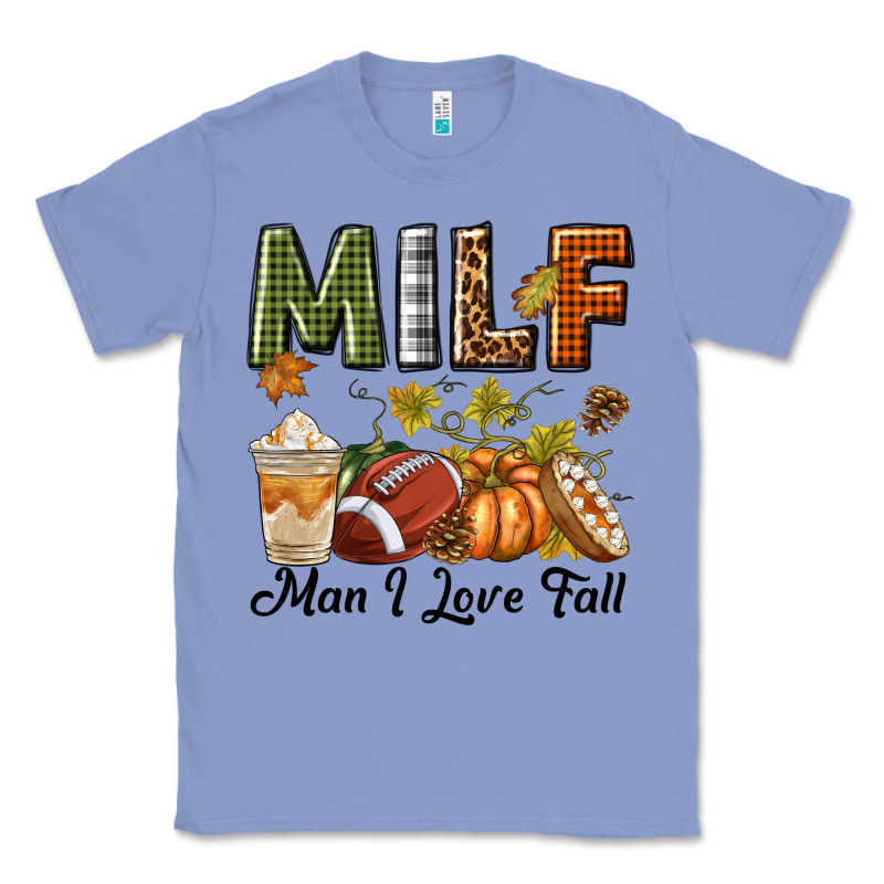 Milf Man I Love Fall Classic Tee by texasbilliewilder | Teevron