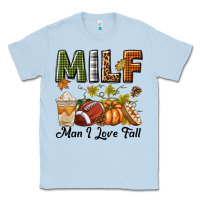 Dusty Blue Milf Man I Love Fall Classic Tee - texasbilliewilder