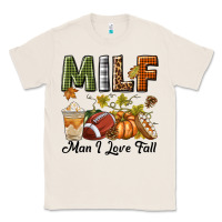Natural Milf Man I Love Fall Classic Tee - texasbilliewilder