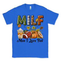 True Royal Milf Man I Love Fall Classic Tee - texasbilliewilder