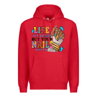 Red Life isn't perfect but your nails can be Premium Hoodie - RanaPortraitStore