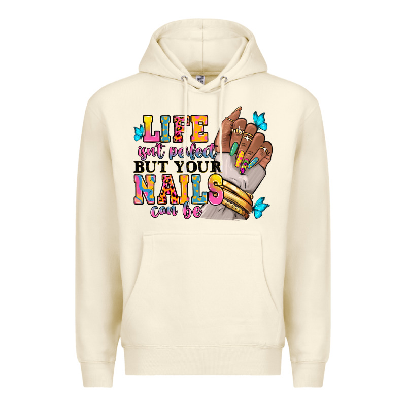 Life Isn't Perfect But Your Nails Can Be Premium Hoodie by RanaPortraitStore | Teevron