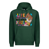 Sports Green Life isn't perfect but your nails can be Premium Hoodie - RanaPortraitStore