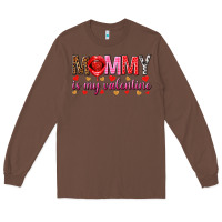 Chestnut Mommy is my valentine mother's day Long Sleeve Tee - HowdyJamesFarm