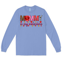 Colony Blue Mommy is my valentine mother's day Long Sleeve Tee - HowdyJamesFarm