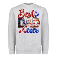 Heather Grey Best Dad Ever 4th of July Heavyweight Sweatshirt - LillyAllenDesigns