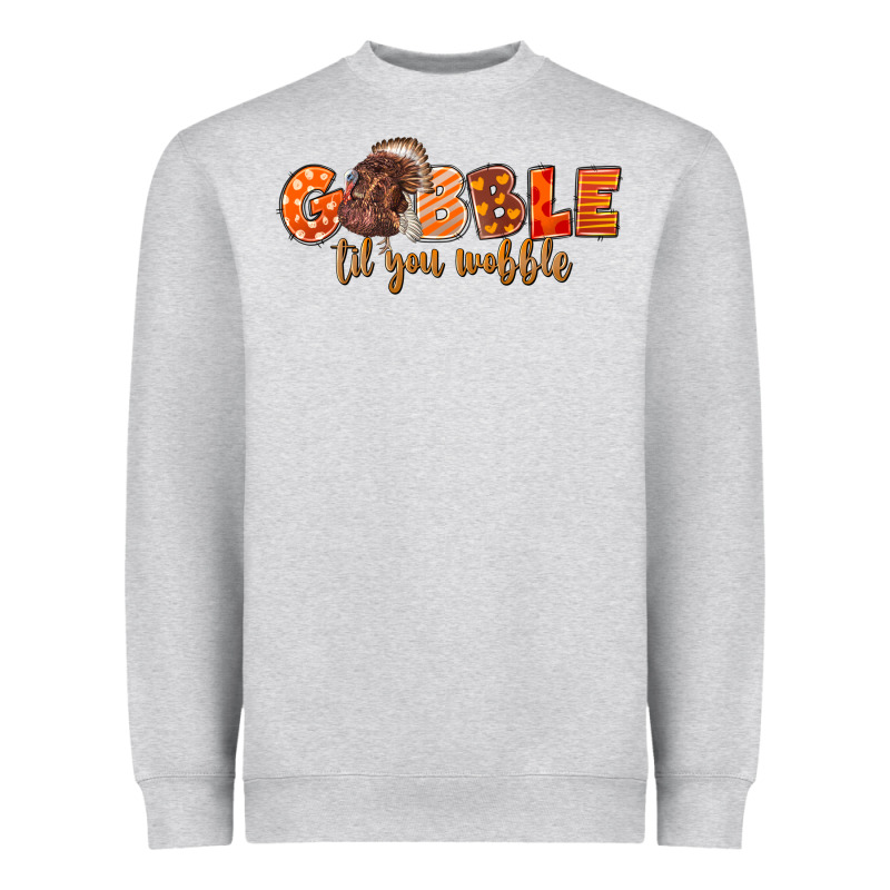 Fall Gobble Gobble Til You Wobble Heavyweight Sweatshirt by LillyAllenDesigns | Teevron