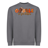 Storm Fall Gobble Gobble Til You Wobble Heavyweight Sweatshirt - LillyAllenDesigns