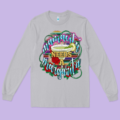 Mamacita Needs A Margarita Mexico Long Sleeve Tee Designed By Howdyjamesfarm