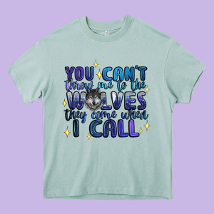 You Cant Throw Me To The Wolves They Come When I C Heavy Core Tee Designed By Artiststas