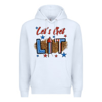 White let's get lit 1 Premium Hoodie - BundleAndBundleShop