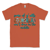 Copper Some of Y'alls Cornbread Ain't Done In Middle Classic Tee - texasbilliewilder