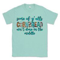 Seafoam Some of Y'alls Cornbread Ain't Done In Middle Classic Tee - texasbilliewilder