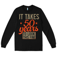 Black 50 years old 50th birthday gifts for men and women Long Sleeve Tee - minhPixels