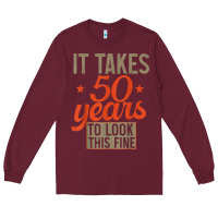 Burgundy 50 years old 50th birthday gifts for men and women Long Sleeve Tee - minhPixels