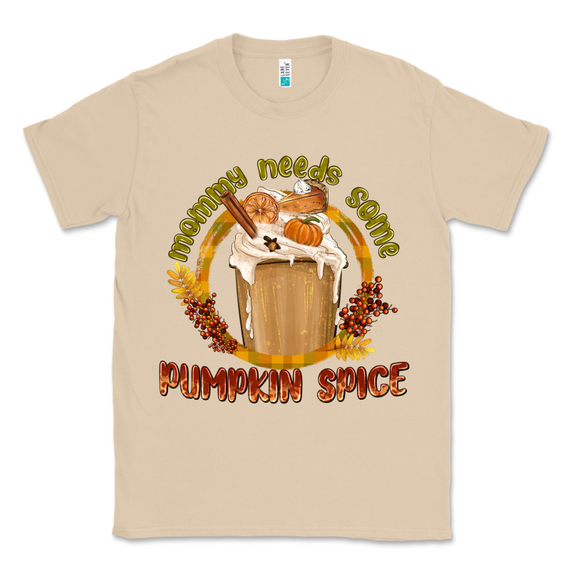 Mommy Needs Some Pumpkin Spice Classic Tee by texasbilliewilder | Teevron