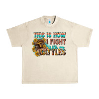 Sandshell this is how i fight with my battles Urban Heavy Tee - CowGirlArtShop