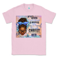 Bubblegum Pink Never Underestimate a Woman Who Does Classic Tee - texasbilliewilder