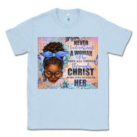 Dusty Blue Never Underestimate a Woman Who Does Classic Tee - texasbilliewilder