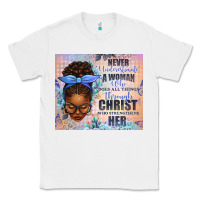 White Never Underestimate a Woman Who Does Classic Tee - texasbilliewilder