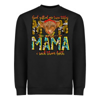 Black God Gifted Me Two Titles And Mama i Rock Them Both Heavyweight Sweatshirt - CowhideDigitalArt