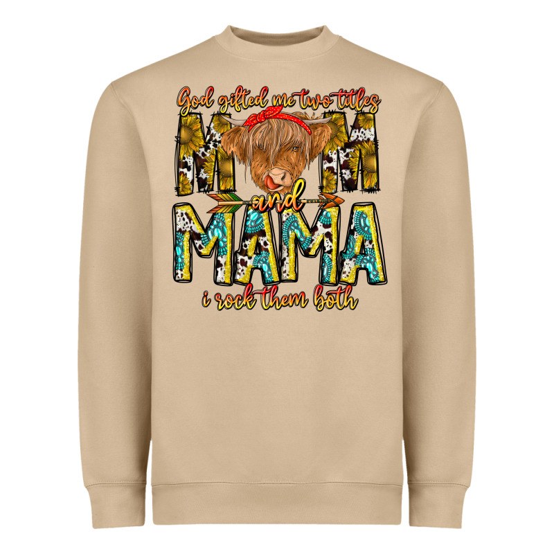 God Gifted Me Two Titles And Mama I Rock Them Both Heavyweight Sweatshirt by CowhideDigitalArt | Teevron