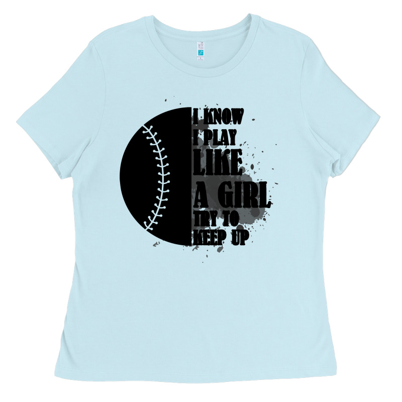 I Know I Play Like A Girl Try To Keep Up Ladies Tee by Bettercallsaul | Teevron