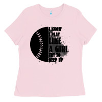 Bubblegum Pink I Know I Play Like A Girl Try To Keep Up Ladies Tee - Bettercallsaul