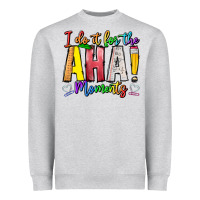 Idiot Of The Aha Moments Heavyweight Sweatshirt | Teevron