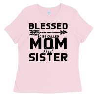 Blessed Mom And Sister Ladies Tee | Teevron
