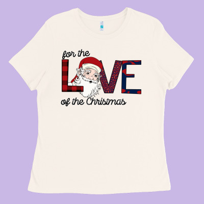 For The Love Of The Christmas Ladies Tee Designed By Bettercallsaul