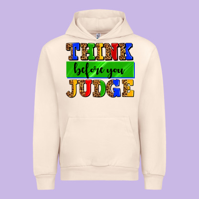 Think Before You Judge Urban Hoodie Designed By Adodesignshop