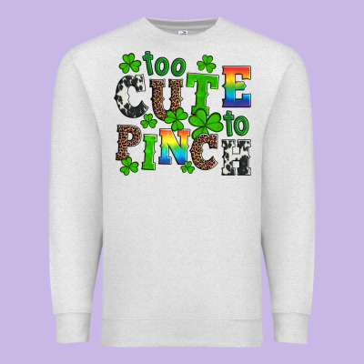 St Patricks Too Cute To Pinch Premium Sweatshirt Designed By Artiststas