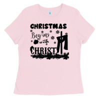 Bubblegum Pink Christmas Begins With Christ Ladies Tee - Bettercallsaul