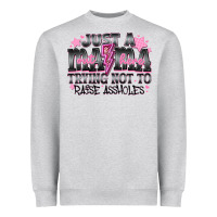 Heather Grey Just a Mama Out Here Trying Not To Raise Assholes Heavyweight Sweatshirt - CowhideDigitalArt