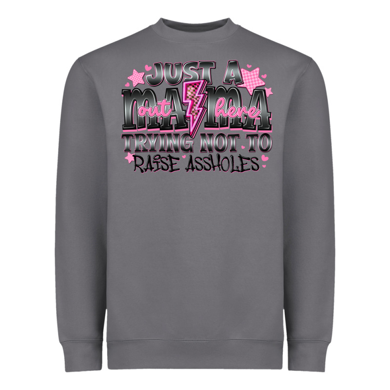Just A Mama Out Here Trying Not To Raise Assholes Heavyweight Sweatshirt by CowhideDigitalArt | Teevron