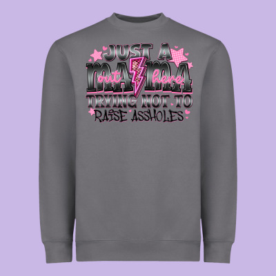 Just A Mama Out Here Trying Not To Raise Assholes Heavyweight Sweatshirt Designed By Cowhidedigitalart