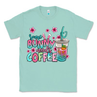 Seafoam some bunny needs coffee easter Classic Tee - Jasminsmagicworld