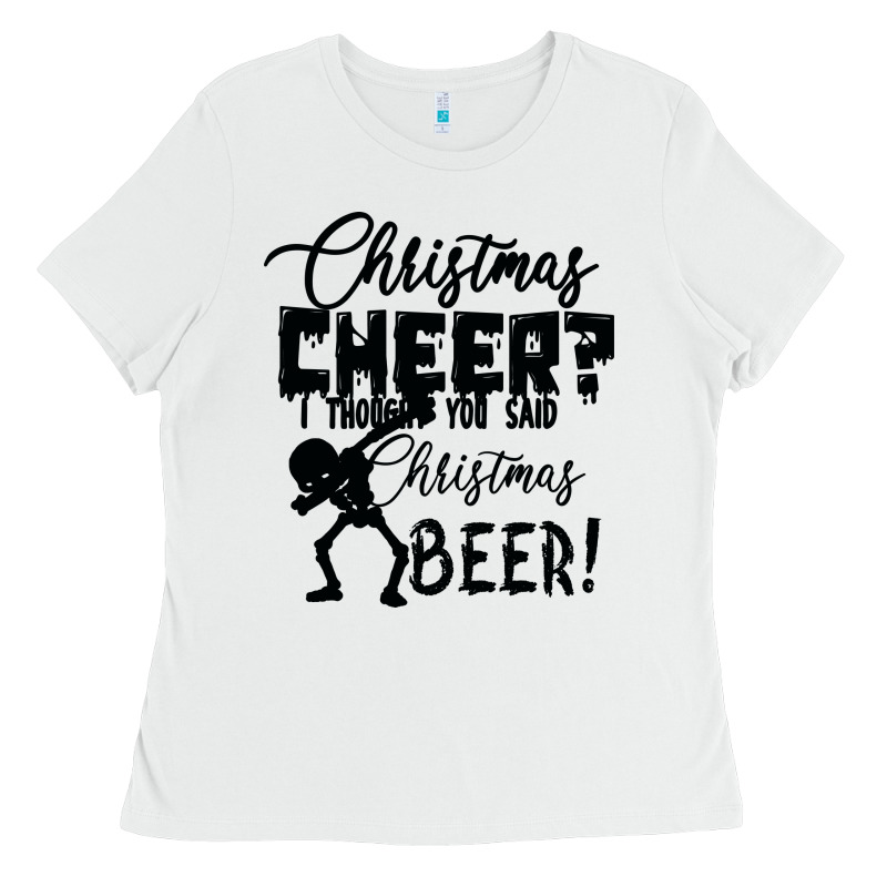 Christmas Cheer I Thought You Said Christmas Beer Ladies Tee by Bettercallsaul | Teevron