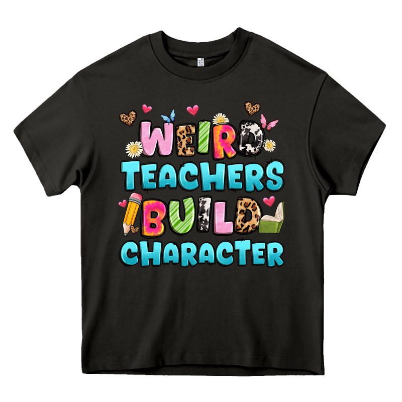 Weird Teachers Build Character Heavy Core Tee by Artiststas | Teevron