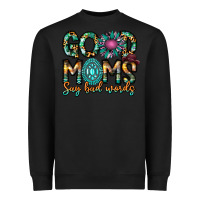 Black Good Moms Say Bad Words Heavyweight Sweatshirt - CowhideDigitalArt
